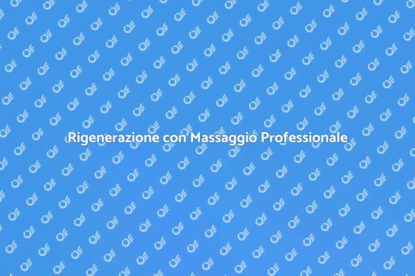 Massaggio Professionale: Benessere Garantito