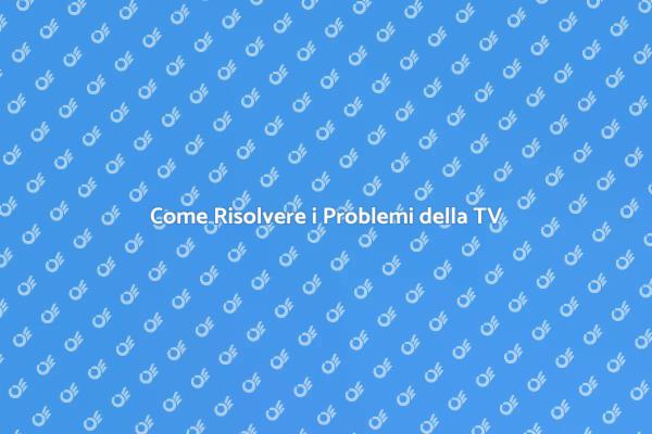 Riparazione TV: Torna a Goderti i Tuoi Programmi