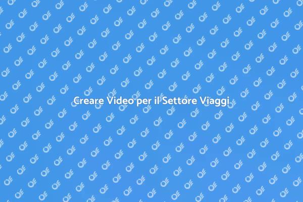 Video per Coinvolgere nel Settore Viaggi