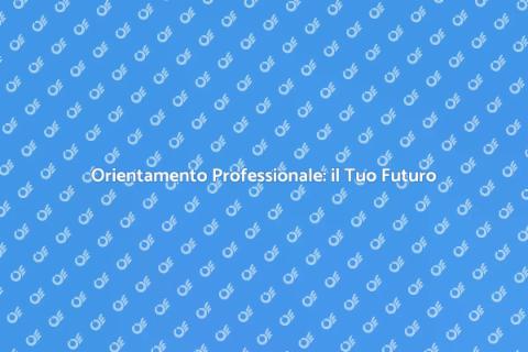 Consulenza Orientamento Professionale