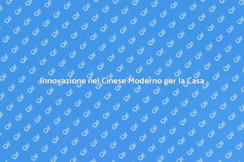 Cinese Moderno: Ristrutturazioni e Design