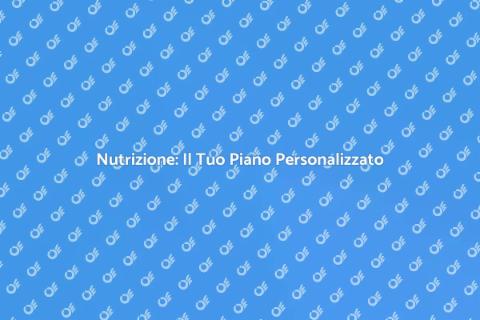 Programma Nutrizionale Personalizzato