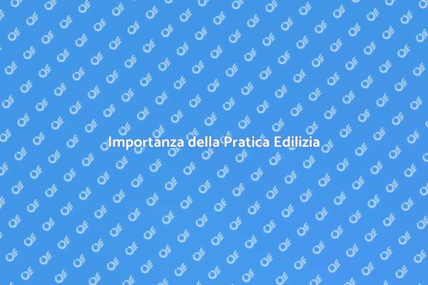 Pratica Edilizia: Fondamentale per Progetti