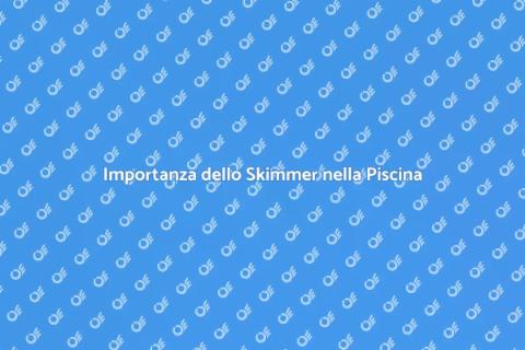 Valutazione Skimmer per Piscine Salubri