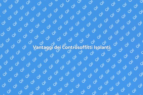 Controsoffitti: Design e Isolamento