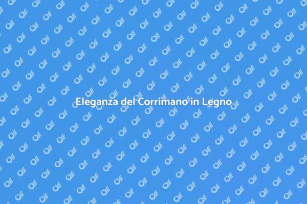 Corrimano in Legno: Design e Funzionalità