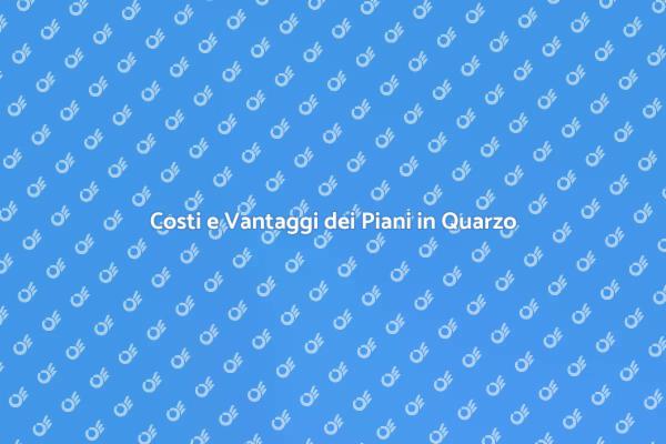 Piani Cucina in Quarzo: Eleganza e Prezzo