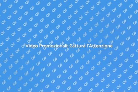 Video Promozionali per Professionisti