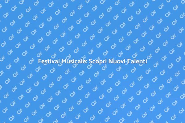 Crea il Tuo Festival con Artisti Emergenti