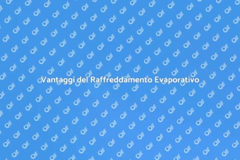 Sistema di Raffreddamento Evaporativo