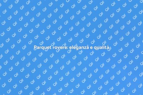 Installazione parquet rovere di qualità