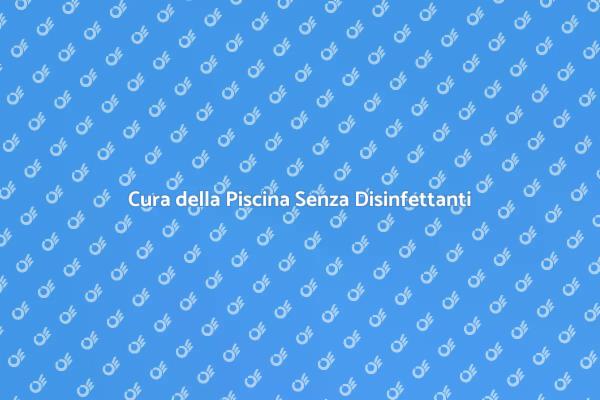 Manutenzione della Piscina Eco-Friendly