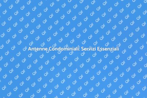 Servizi Antenne Condominiali Efficienti