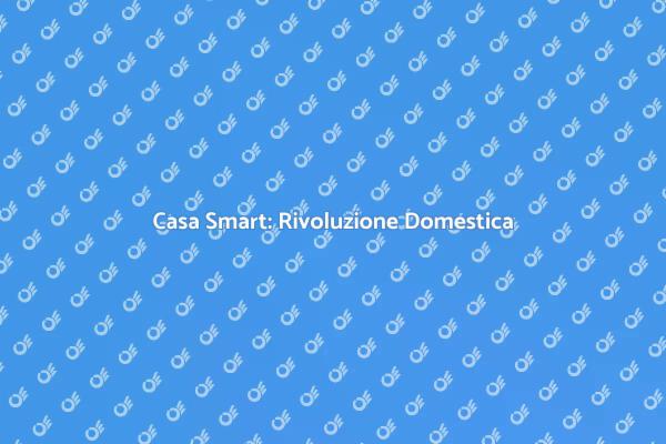 La Casa del Futuro: Elettrodomestici Smart
