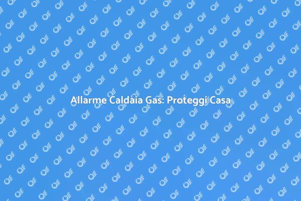Proteggi la Tua Casa con un Allarme