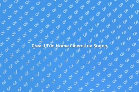 Home Cinema: Trasforma la Tua Casa
