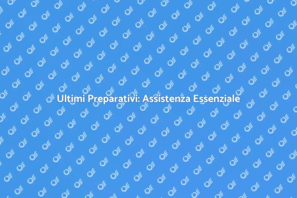 Come l'Assistenza aiuta i Preparativi
