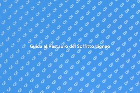 Stuccare e Restaurare Soffitto Ligneo
