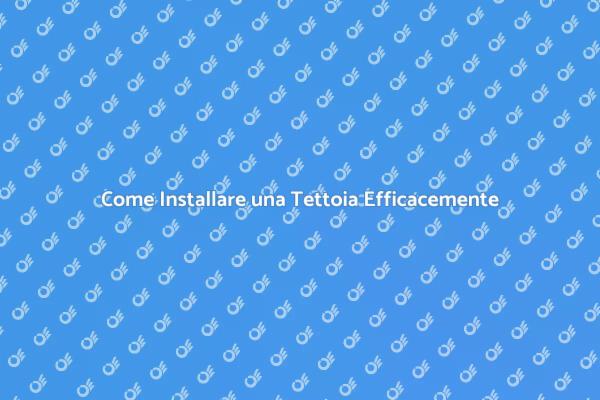 Tettoia: Guida all'Installazione Facile