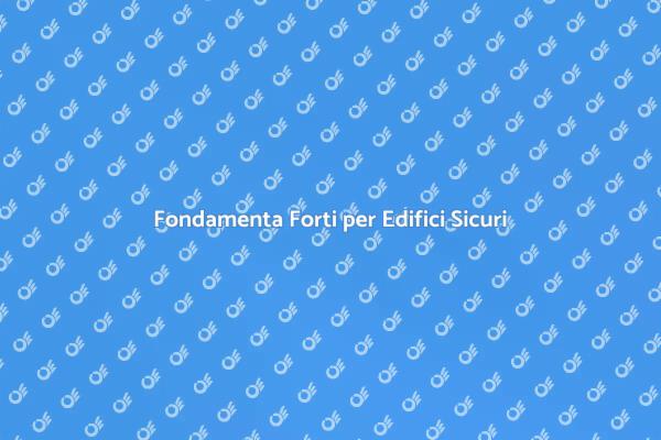 Fondamenta: La Base della Sicurezza