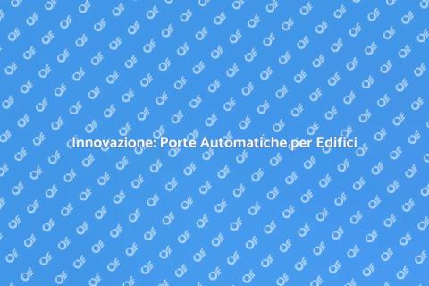 Porte Automatiche per Condomini