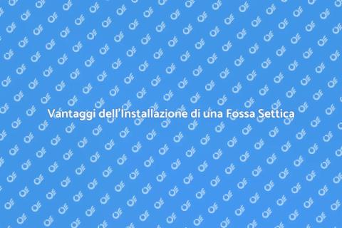 Fossa Settica: Vantaggi e Installazione