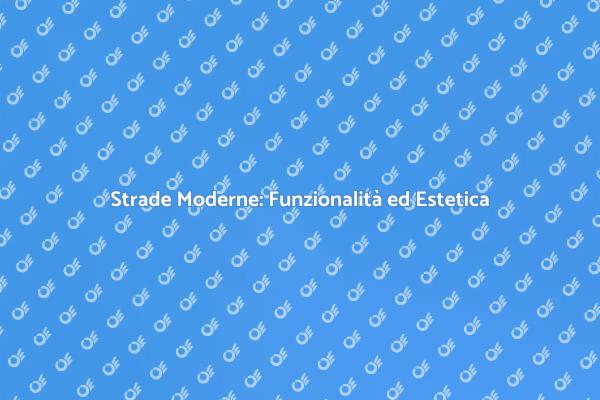 Pavimentare Strade: Estetica e Funzionalità