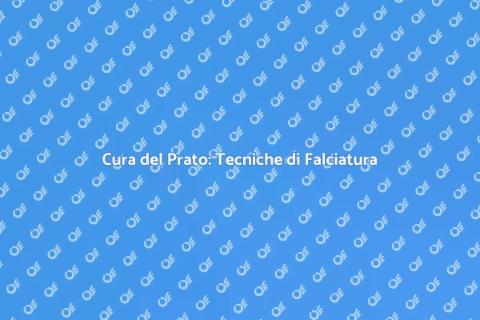 Falciare il Prato: Guida Essenziale