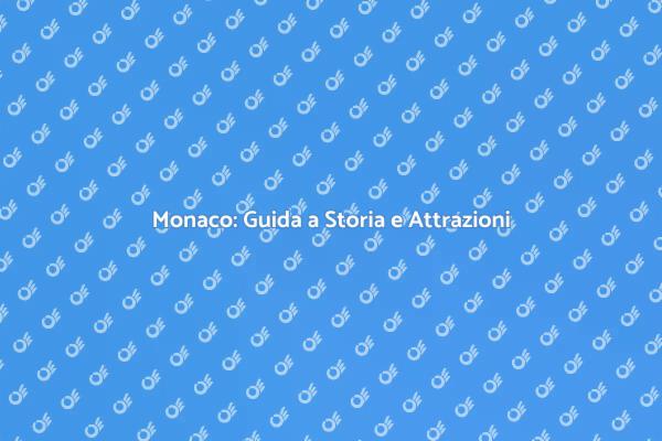 Monaco: Storia e Modernità da Scoprire