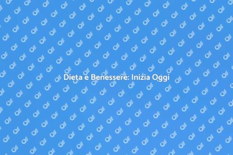 Fare la Dieta: Guida al Benessere