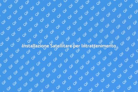 Antenna e Installazione Satellitare