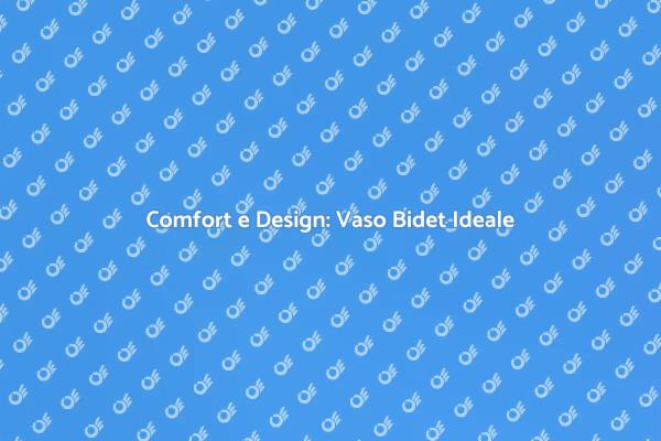 Vaso Bidet Termoidraulico: Scopri i Vantaggi