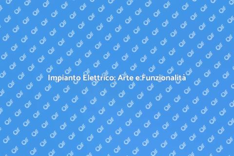 Progettazione Impianto Elettrico