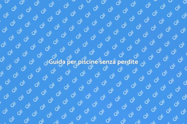 Come prevenire perdite in piscina