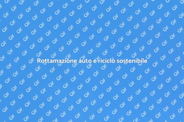 Come rottamare e riciclare un veicolo