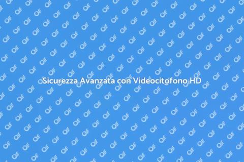 Videocitofono con Schermo HD