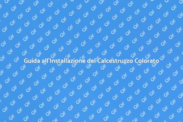 Calcestruzzo Colorato: Guida Pratica