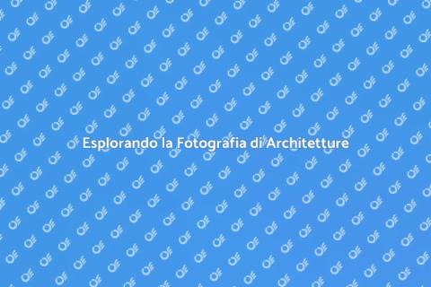 Fotografia di Architetture Unica