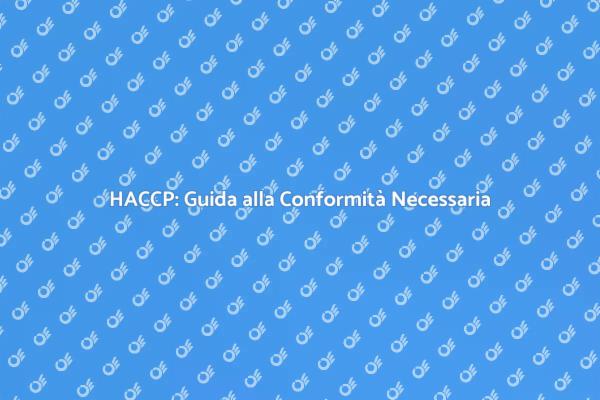 Normativa HACCP: Fondamentale per Ristoranti
