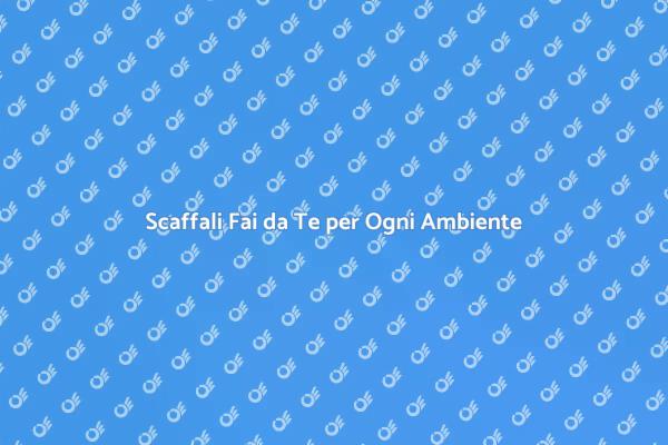 Ottimizza gli Spazi con Scaffali Fai da Te
