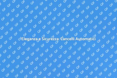 Cancello Automatico in Ferro: Sicurezza
