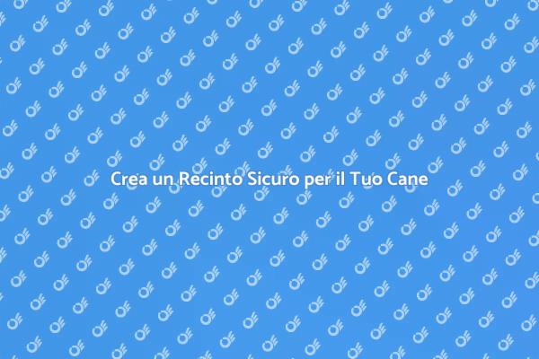 Installazione Facile di Recinti per Cani