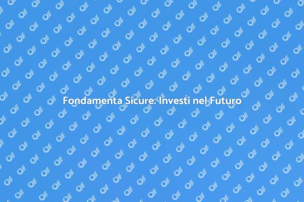Ristrutturazioni: Fondamenta Sicure