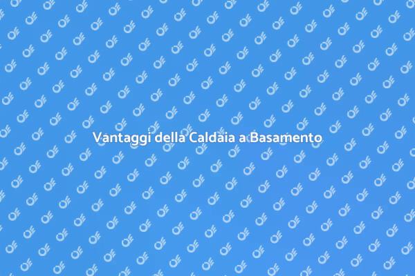 Caldaia a Basamento: Scelta Sostenibile