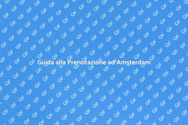 Prenota il Tuo Soggiorno a Amsterdam