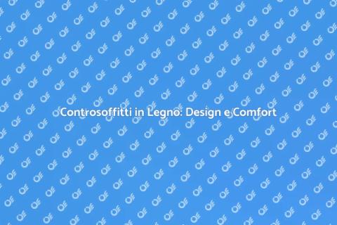 Controsoffitti in Legno: Eleganza e Stile