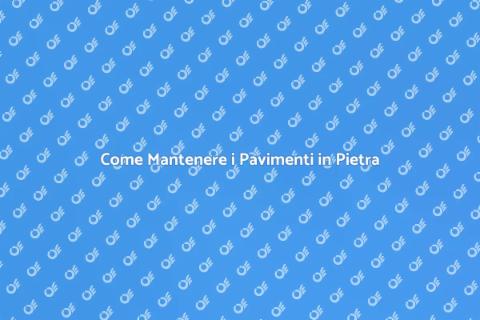 Proteggere i Pavimenti in Pietra