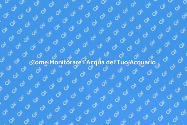 Controllo dell'Acqua per Acquari Sani