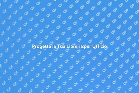 Libreria su Misura per Ufficio
