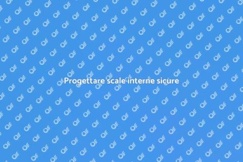 Scale interne: sicurezza e design